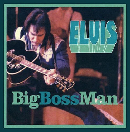 Cd Ftd 5'' Elvis Presley Big Boss Man