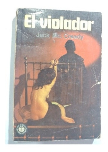 Libro El Violador- Jack Mc Cready- Ed Universo 1979