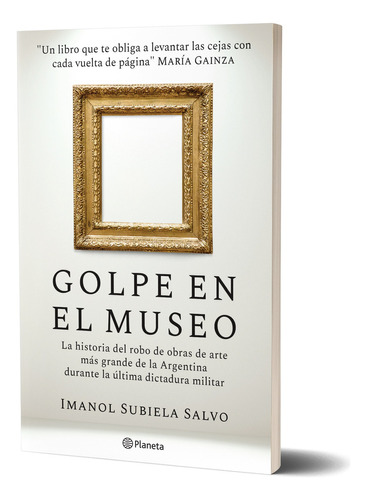 Golpe en el Museo: N/A, de Imanol Subiela Salvo. Serie N/a Editorial Planeta, tapa blanda, edición n/a en español, 2024