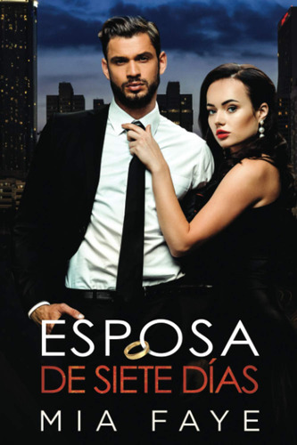 Esposa De Siete Días: Novela Romántica Contemporánea (spa...