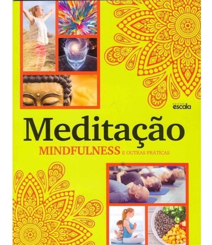 Meditação, Mindfulness E Outras Práticas, De A Escala. Editora Escala, Capa Mole Em Português