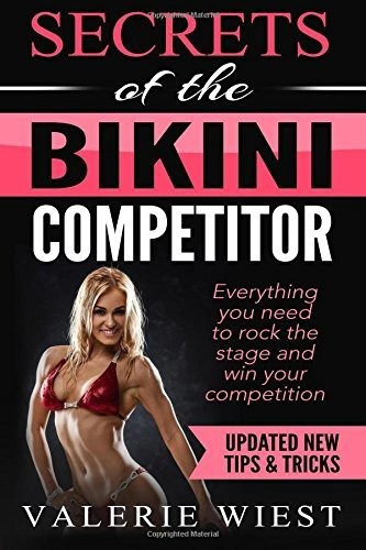 Book : Secrets Of The Bikini Competitor Everything You Need