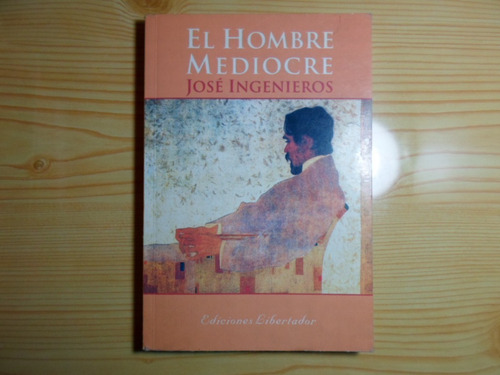 El Hombre Mediocre - Ingenieros José