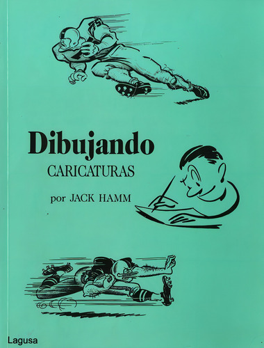 Dibujando Caricaturas Jack Hamm Editorial Lagusa