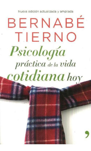 Libro Psicología Práctica De La Vida Cotidiana Hoy De Bernab