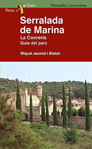 Serralada De Marina: La Conreria. Guia Del Parc (guies De Pò