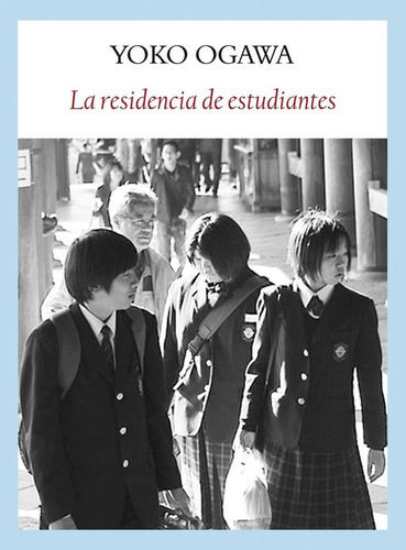 Residencia De Estudiantes, La, De Yoko Ogawa. Editorial Funambulista En Español