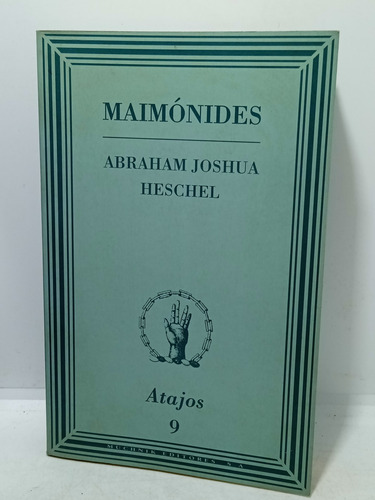 Maimónides - Abraham Joshua Heschel - Religiones - Muchnik