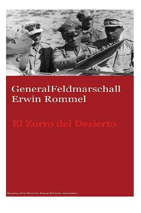 Libro Generalfeldmarschall Erwin Rommel El Zorro Del Desi...