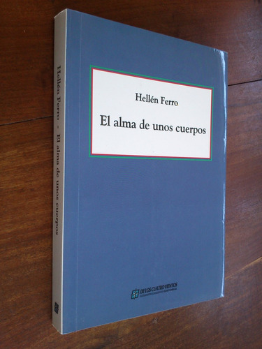 El Alma De Unos Cuerpos. Hellén Ferro