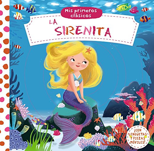 La Sirenita (mis Primeros Clasicos)