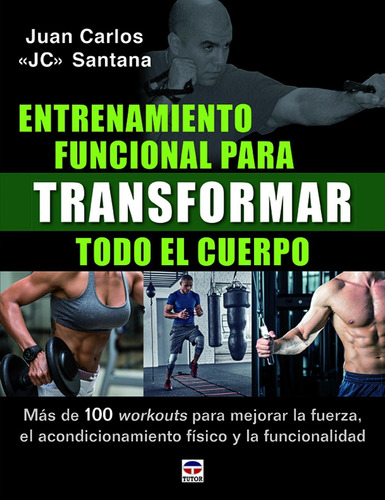 Entrenamiento Funcional Para Transformar Todo El Cuerpo