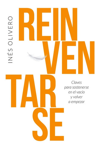Reinventarse - Ines Olivero - Libro Nuevo Original El Ateneo