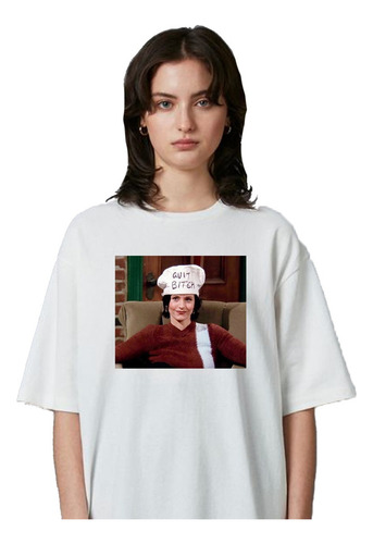 Remera Mónica Geller Quit Bitch Personalizada Friends Unisex