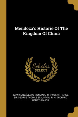 Libro Mendoza's Historie Of The Kingdom Of China - Juan G...