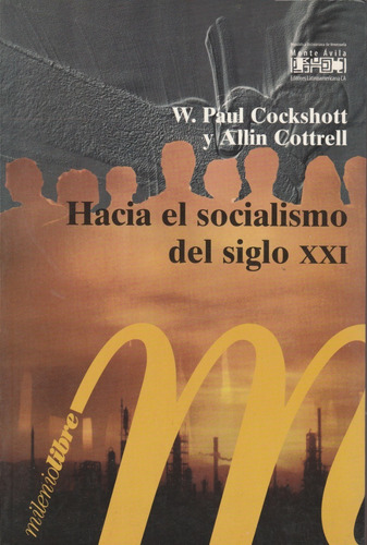 Hacia El Socialismo Del Siglo Xxi W Paul Cokshott
