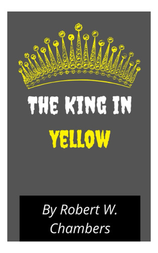 Libro: El Rey De Amarillo: La Colección Completa De The &