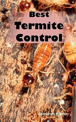 Best Termite Control - Cameron Eisner (paperback)