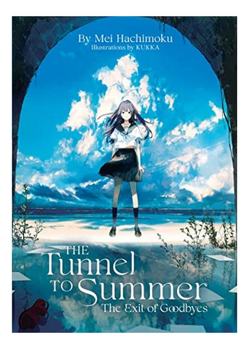 The Tunnel To Summer, The Exit Of Goodbyes (light Novel. Eb5