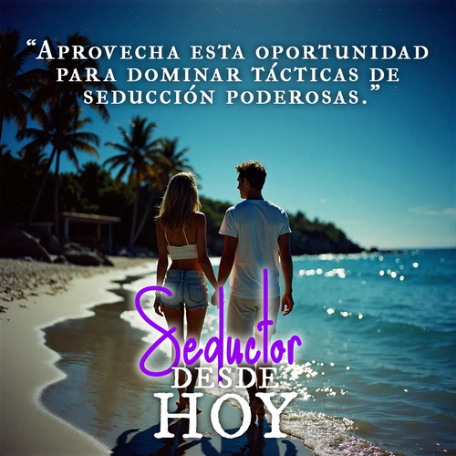 Manual Digital De Seducción Desde Cero Seductor Desde Cero
