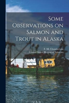Libro Some Observations On Salmon And Trout In Alaska - U...