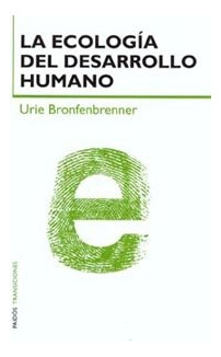 Ecologia Desarrollo Humano 3ª - Bronfenbrenner, Urie