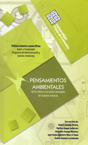 Pensamientos Ambientales:ideas Libres Y Un Tanto Razonadas, De Varios Autores. Serie 9588537610, Vol. 1. Editorial U. Piloto De Colombia, Tapa Blanda, Edición 2013 En Español, 2013