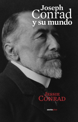 Joseph Conrad Y Su Mundo - Jessie Conrad