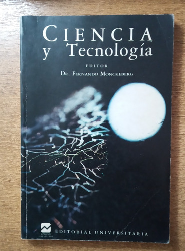 Ciencia Y Tecnología / Dr. Fernando Monckeberg