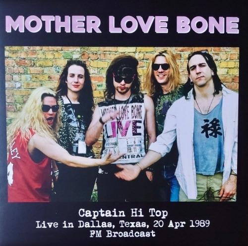 Mother Love Bone - Captain Hi Top Live In Dallas (vinilo)