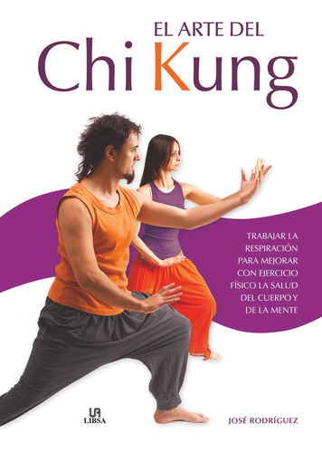 Libro El Arte Del Chi Kung - Rodrã­guez, Josã©