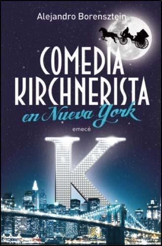 Comedia Kirchnerista En Nueva York