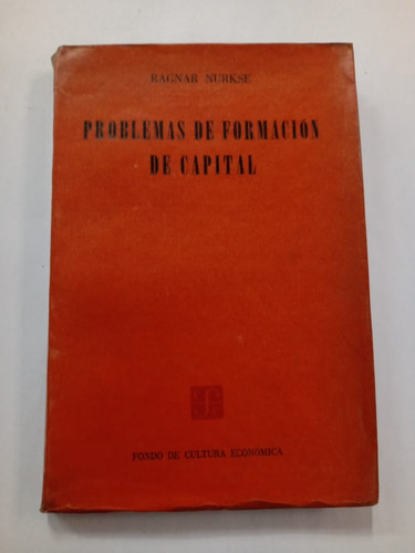 Problemas De Formación De Capital Ragnar Nurkse