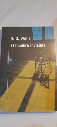 El Hombre Invisible De H. G. Wells - Alfaguara
