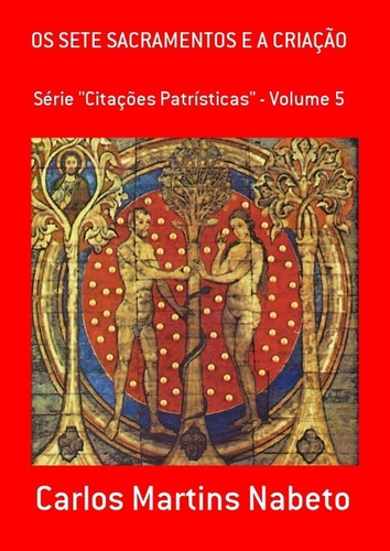 Livro Os Sete Sacramentos E A Criação