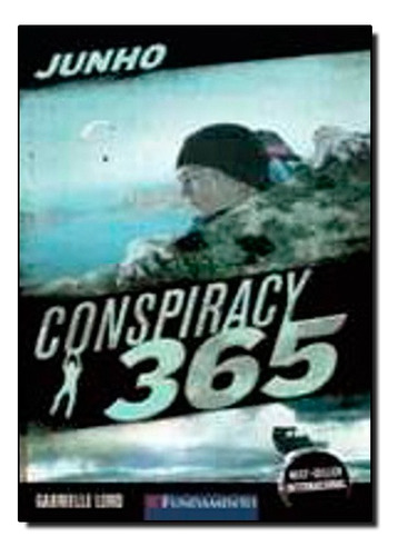 Conspiracy 365 06 - Junho, De Gabrielle Lord. Editora Fundamento Em Português