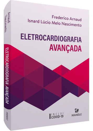 Eletrocardiografia avançada, de Arnaud, Frederico. Editora Manole LTDA, capa mole em português, 2021