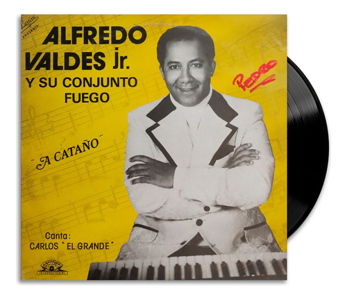 Alfredo Valdes Jr. Y Su Conjunto Fuego - A Cataño - Lp