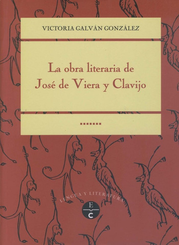 Obra Literaria De Jose De Viera Y Clavijo,la - Galvan Gon...