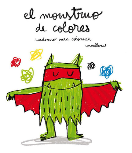 El Monstruo De Colores. Cuaderno Para Colorear