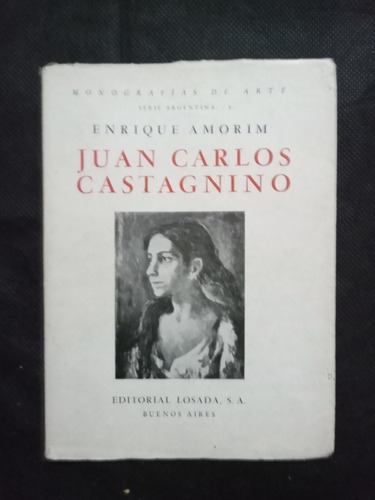 0866 Monografia De Arte N°8 - E. Amorin: J. C. Castagnino