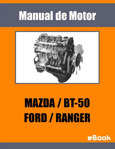 Manual Motor Ford Ranger Mazda Bt50 2.5 Diesel 16 Valvulas
