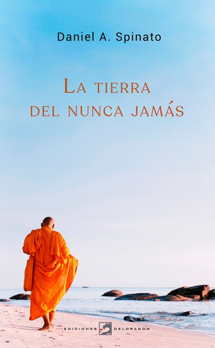 Tierra Del Nunca Jamas, La - Daniel Spinato