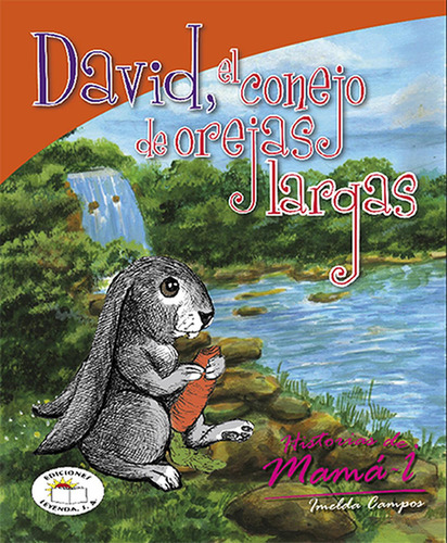 DAVID EL CONEJO DE LAS OREJAS LARGAS, de Campos, Imelda. Editorial Ediciones Leyenda, tapa pasta blanda, edición 1 en español, 2014