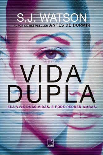 Vida dupla, de Watson, S. J.. Editora Record Ltda., capa mole em português, 2016