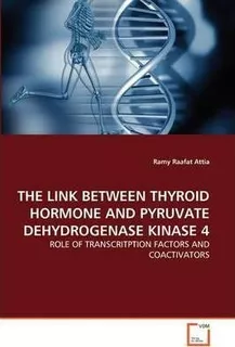 The Link Between Thyroid Hormone And Pyruvate Dehydrogena...