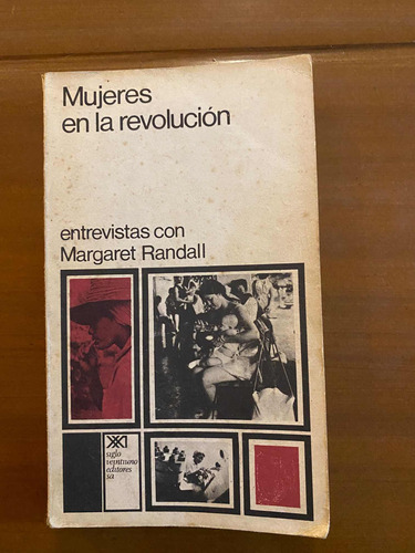 Mujeres En La Revolución. Entrevistas Con Amargarte Randall