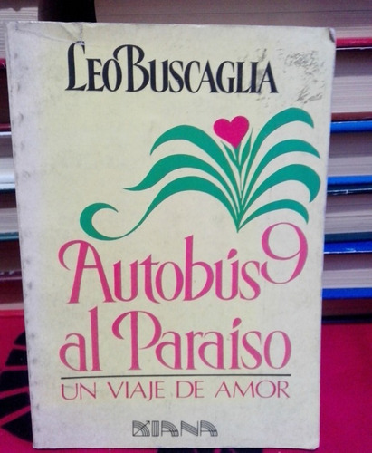 Autobús 9 Al Paraíso Leo Buscaglia