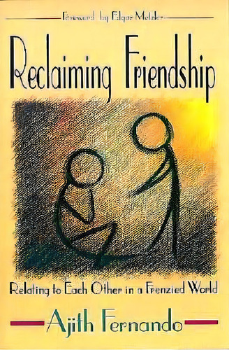 Reclaiming Friendship, De Dr Ajith Fernando. Editorial Herald Press Va, Tapa Blanda En Inglés