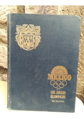 Mexico En Los Juegos Olimpicos - Antonio Lavin